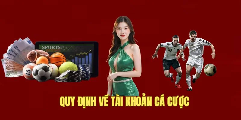 Quy định bạn tuân thủ về tài khoản