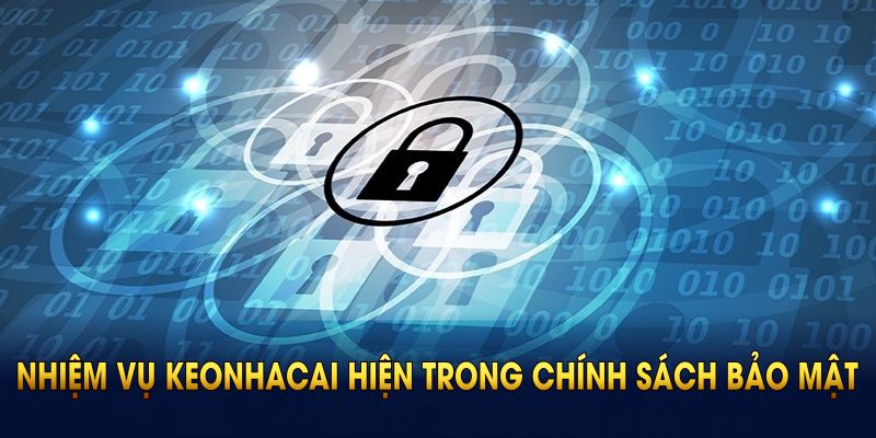 Nhiệm vụ KEONHACAI hiện trong chính sách bảo mật người dùng biết